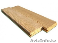 Половой шпунт всех размеров в Шымкенте - Изображение #1, Объявление #1381622