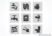 Сантехник на дом в Шымкенте. - Изображение #1, Объявление #1451478